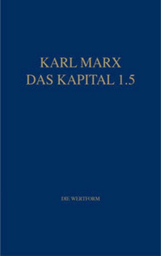 Marx Das Kapital 1.1.-1.5. / Das Kapital 1.5
