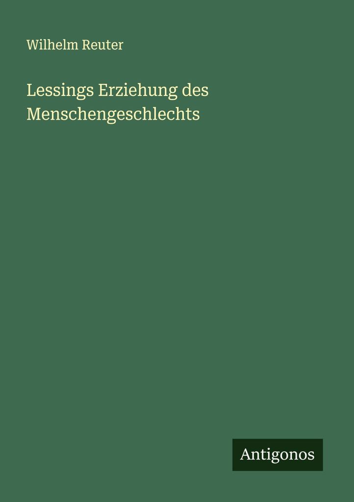 Lessings Erziehung des Menschengeschlechts