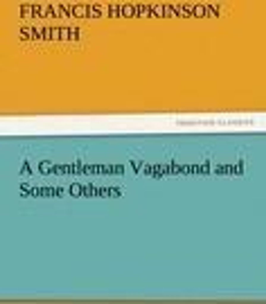 A Gentleman Vagabond and Some Others