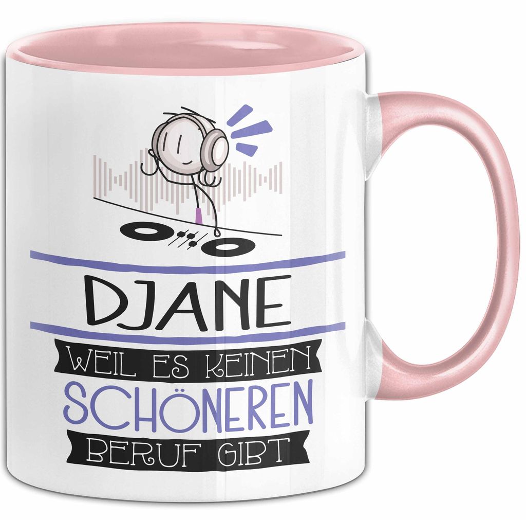 DJane Weil Es Keinen Schöneren Beruf Gibt Tasse Geschenk für Eine DJane Lustig (Rosa)