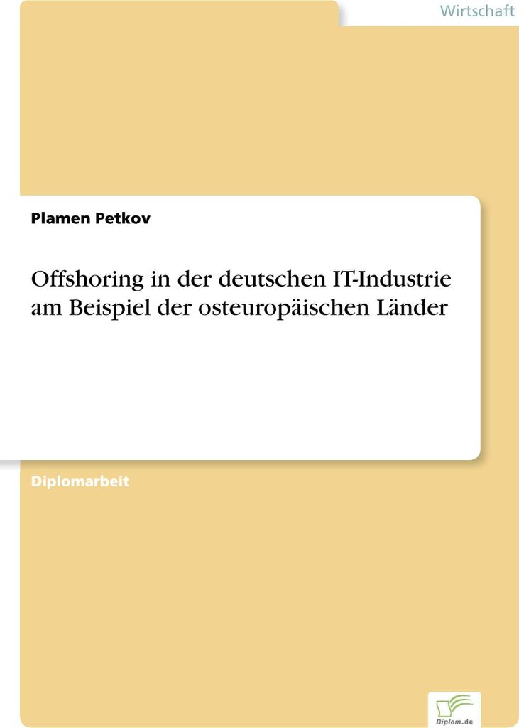 Offshoring in der deutschen IT-Industrie am Beispiel der osteuropäischen Länder