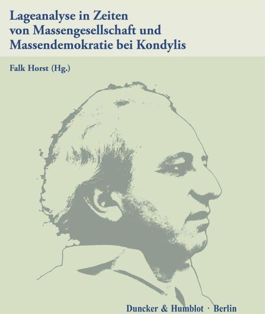 Lageanalyse in Zeiten von Massengesellschaft und Massendemokratie bei Kondylis