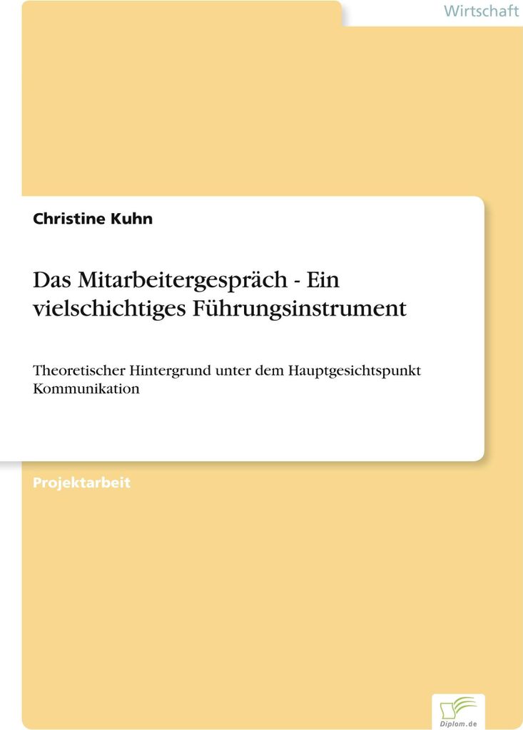 Das Mitarbeitergespräch - Ein vielschichtiges Führungsinstrument