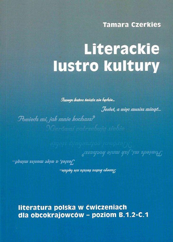 Literackie lustro kultury. Literatura polska w ćwiczeniach dla obcokrajowców - poziom B1.2 - C1