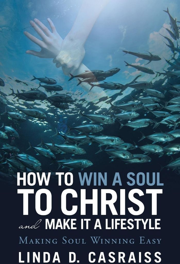 How to Win a Soul to Christ and Make It a Lifestyle