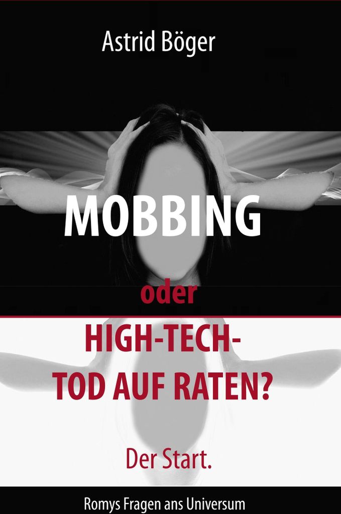 Mobbing oder High-Tech-Tod auf Raten? Der Start.