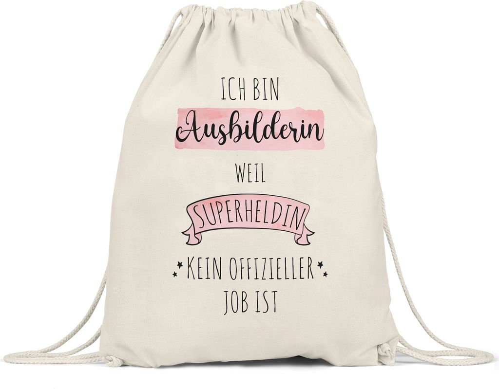 Ich Bin Ausbilderin Weil Superheldin Kein Anerkannter Job Ist Turnbeutel Gymsack Geschenk Danke Sagen