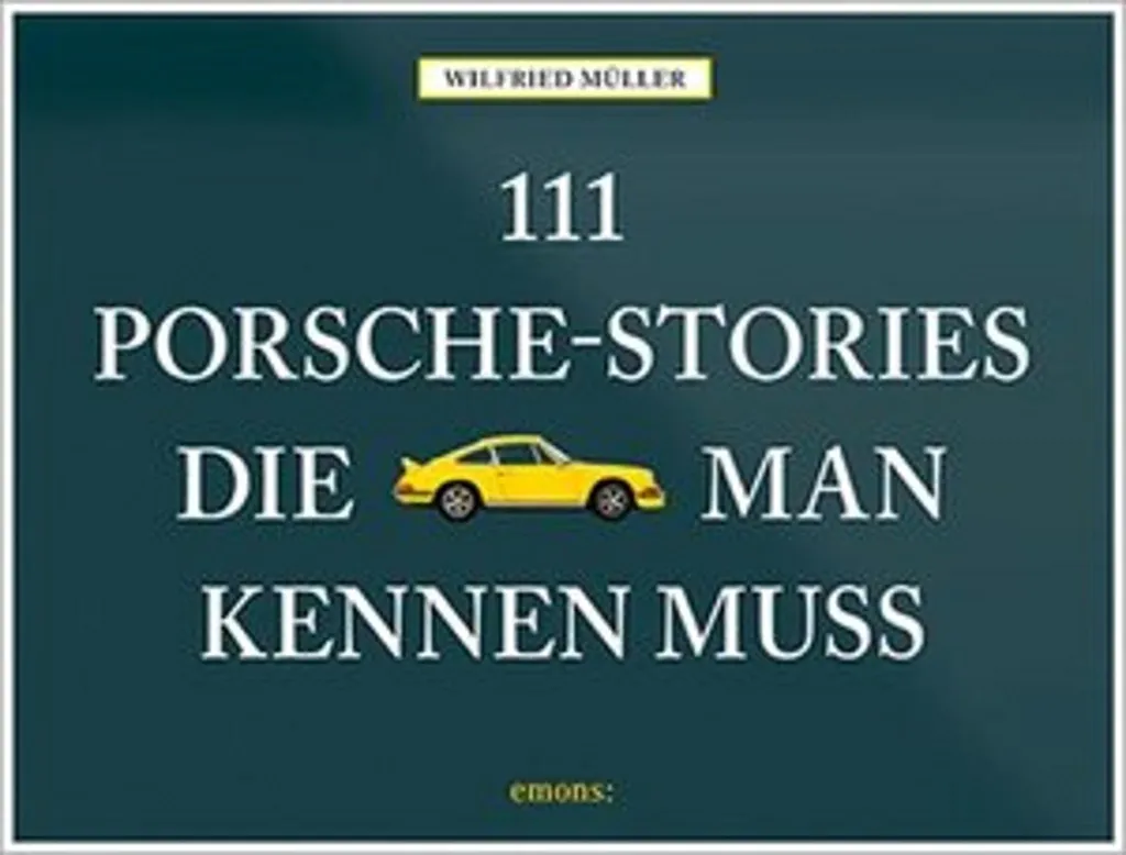 Livre Porsche 111 histoires vraies et anecdotes de collection