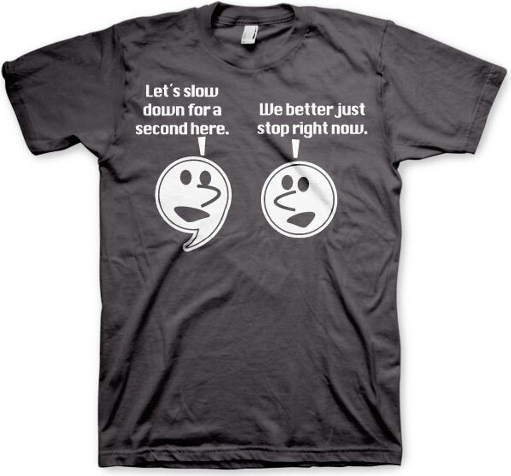 Lets Slow Down For A Second T-Shirt - XX-Large - Dark-Grey