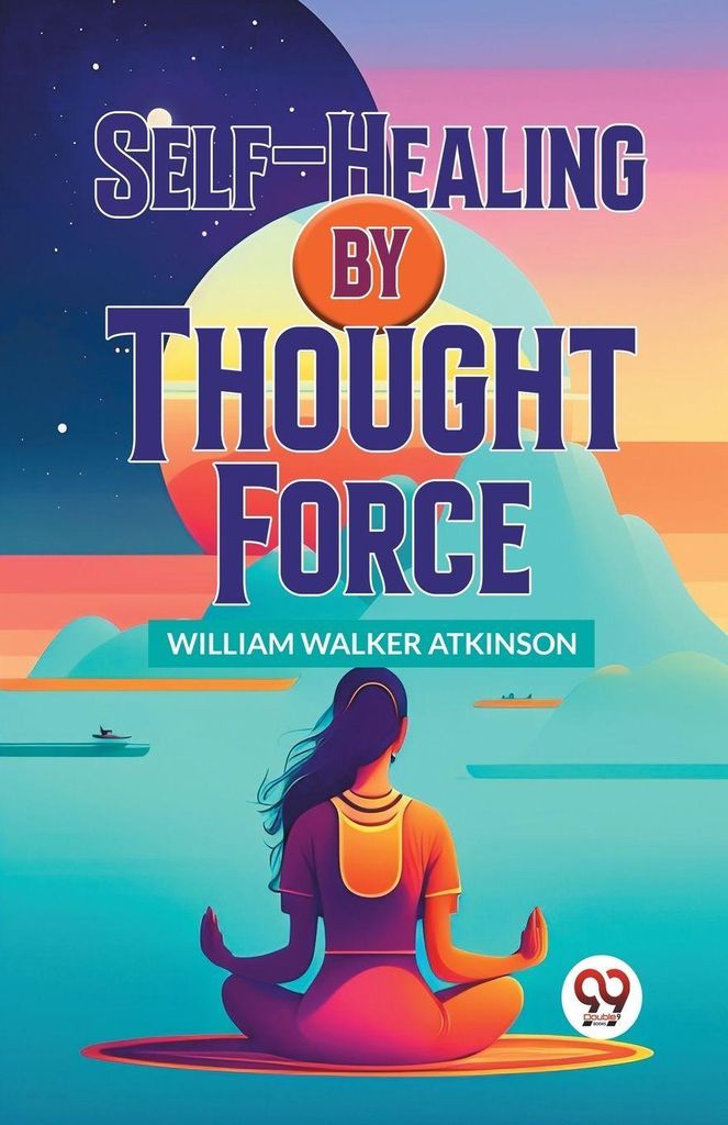 Self-healing By Thought Force – Lingua: Inglese