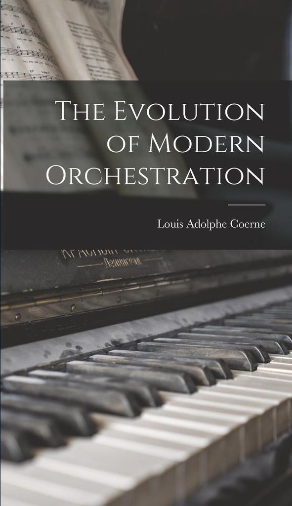 The Evolution of Modern Orchestration