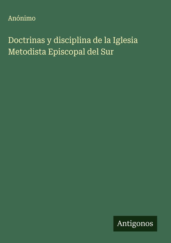 Lehre und Disziplin der Methodist Episcopal Church South