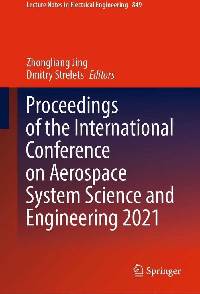 Proceedings of the International Conference on Aerospace System Science and Engineering 2021