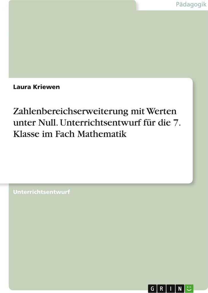 Zahlenbereichserweiterung mit Werten unter Null. Unterrichtsentwurf für die 7. Klasse im Fach Mathematik