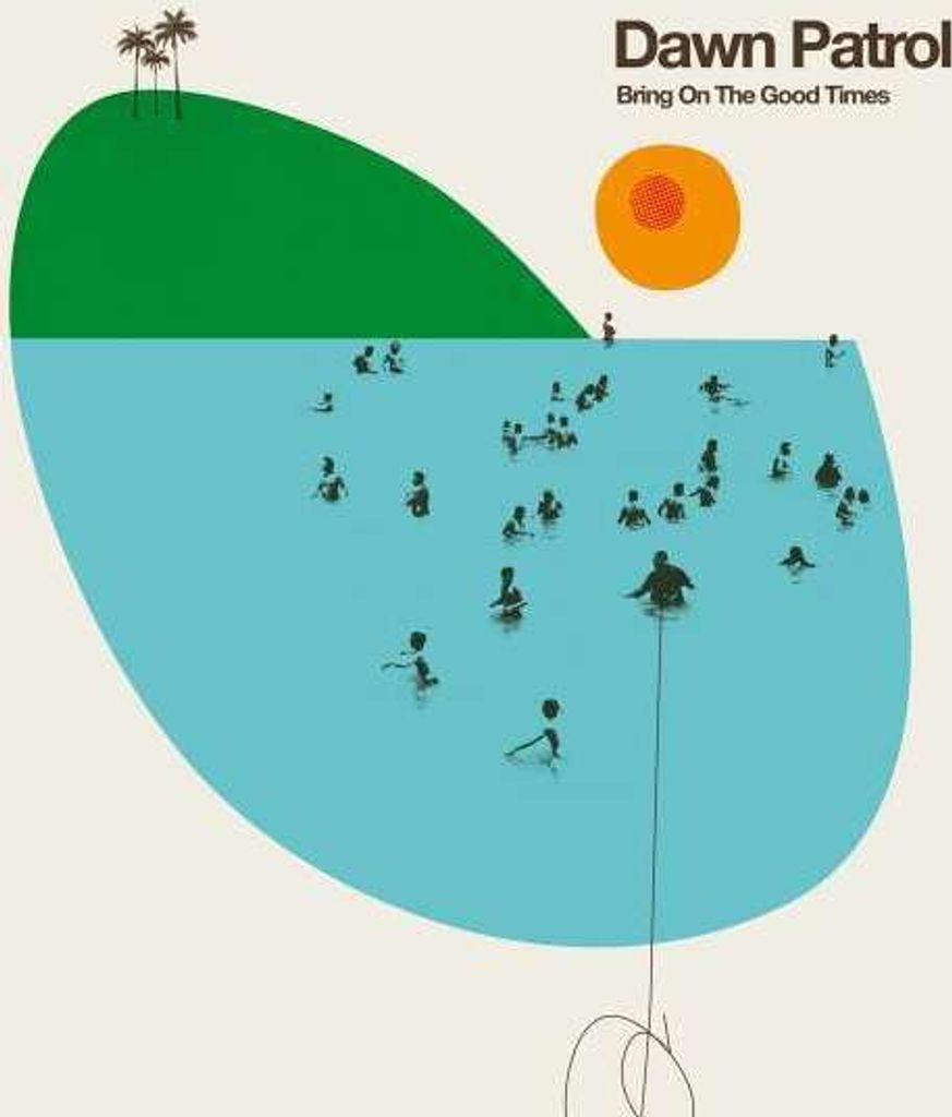 Dawn Patrol - Bring On The Good Times - - (Vinyl / Rock (Vinyl))