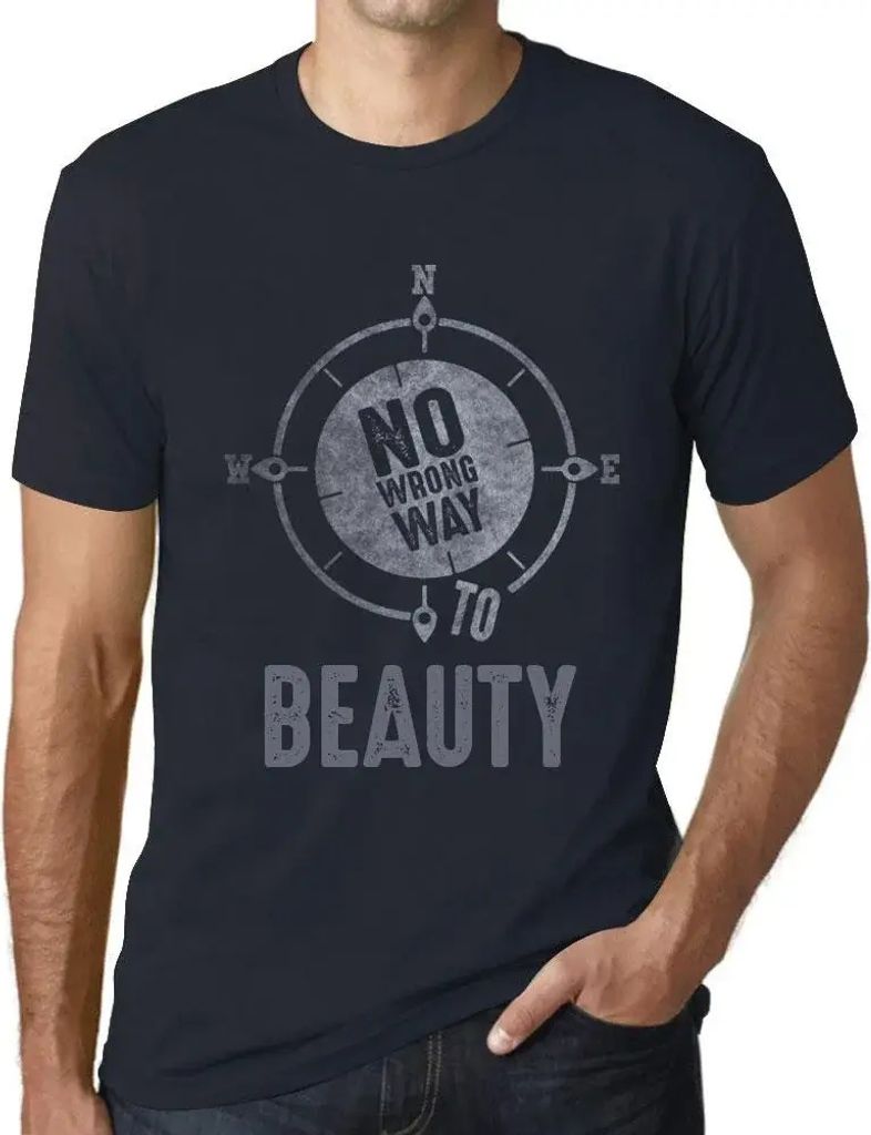 Herren Grafik T-Shirt Kein falscher Weg zur Schönheit – No Wrong Way To Beauty – Öko-Verantwortlich Vintage Jahrgang Kurzarm Lustige Druck Ge...