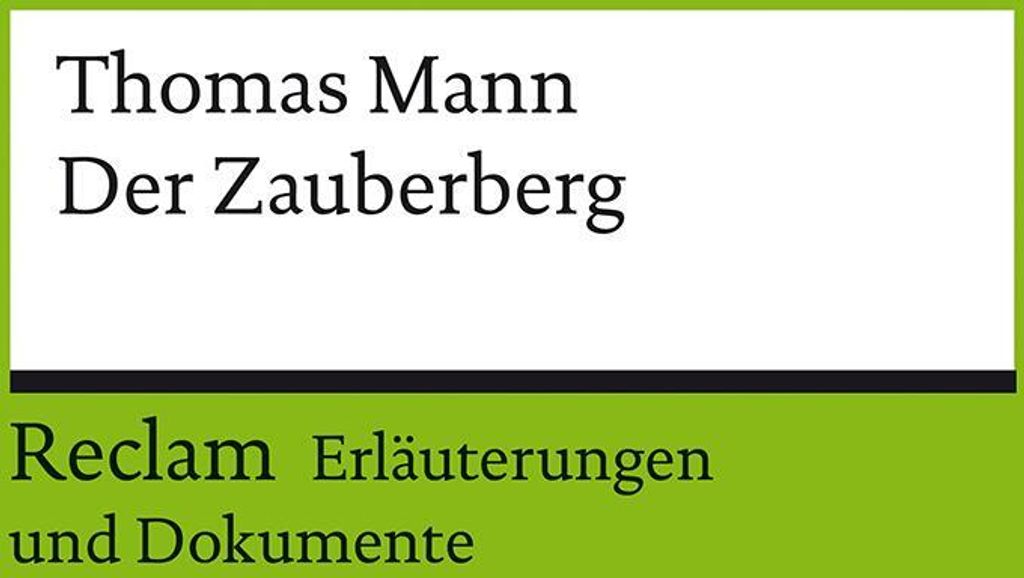 Erläuterungen und Dokumente zu Thomas Mann: Der Zauberberg
