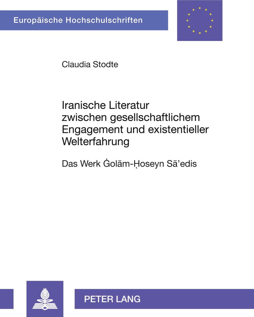 Iranische Literatur zwischen gesellschaftlichem Engagement und existentieller Welterfahrung
