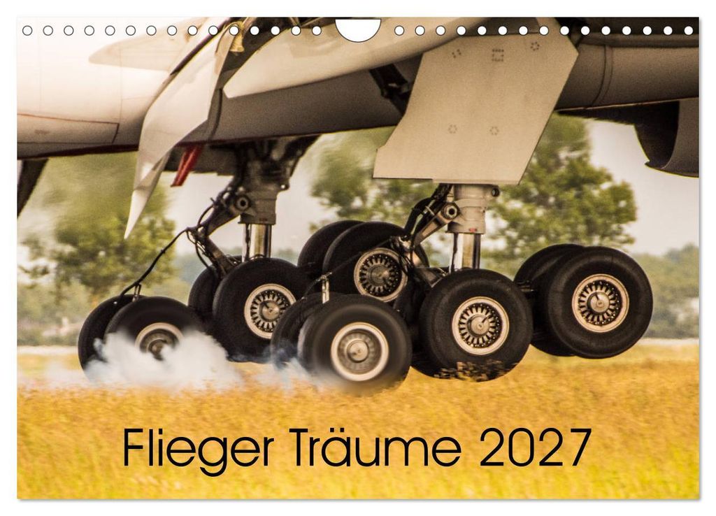 Flieger Träume 2027 (Wandkalender 2027 DIN A4 quer), CALVENDO Monatskalender