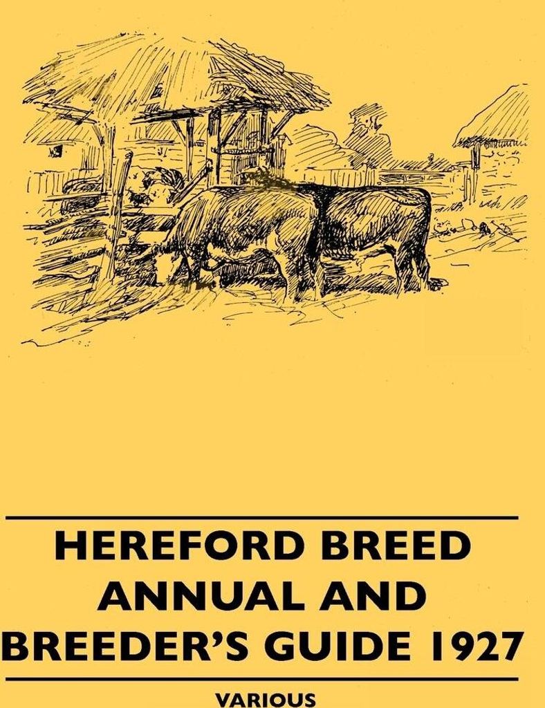 Hereford Breed Annual and Breeder's Guide 1927