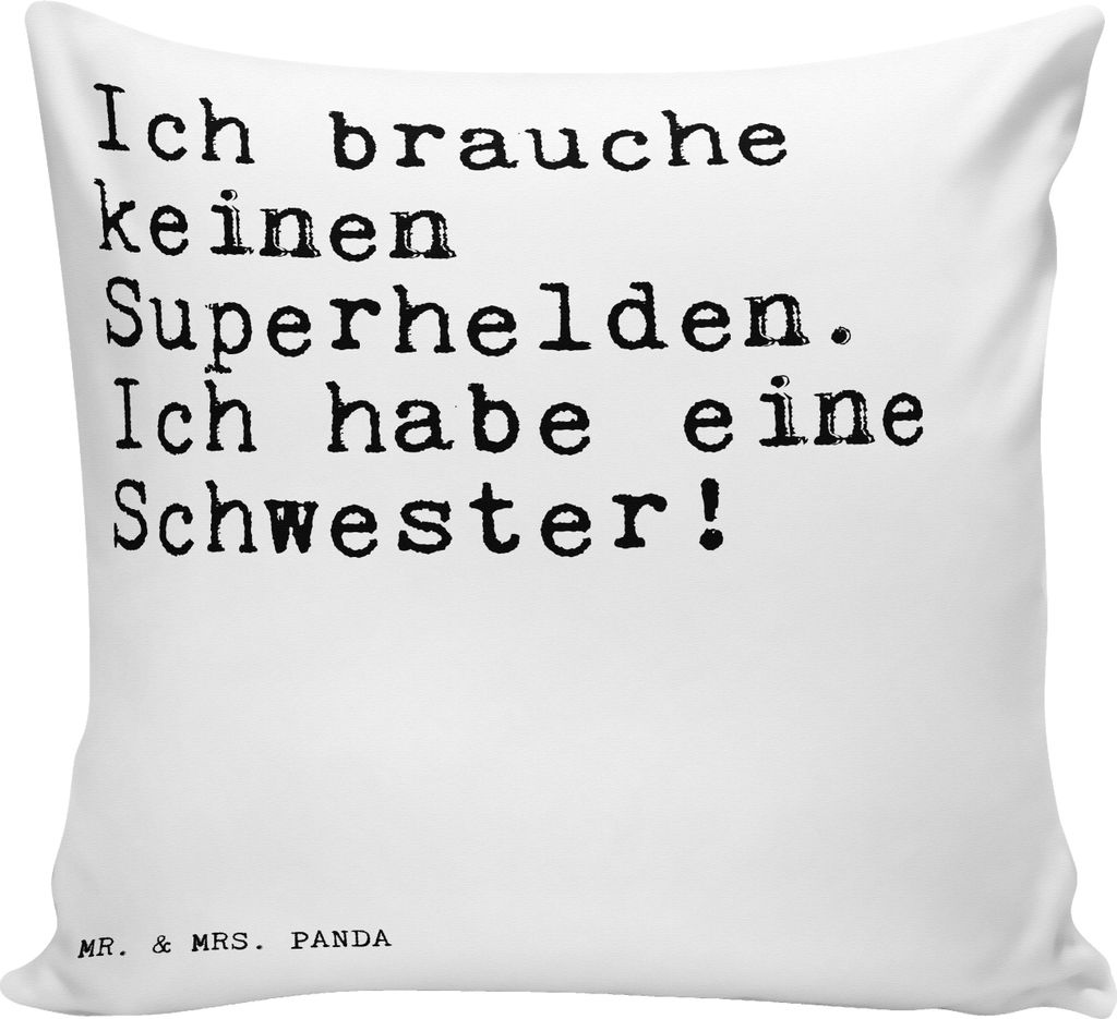 Mr. & Mrs. Panda Dekokissen Ich brauche keinen Superhelden.... - Weiß - Geschenk, Schwester Spruch, Kuschel Kissen, Sprüche Weisheiten Zitate Lus...