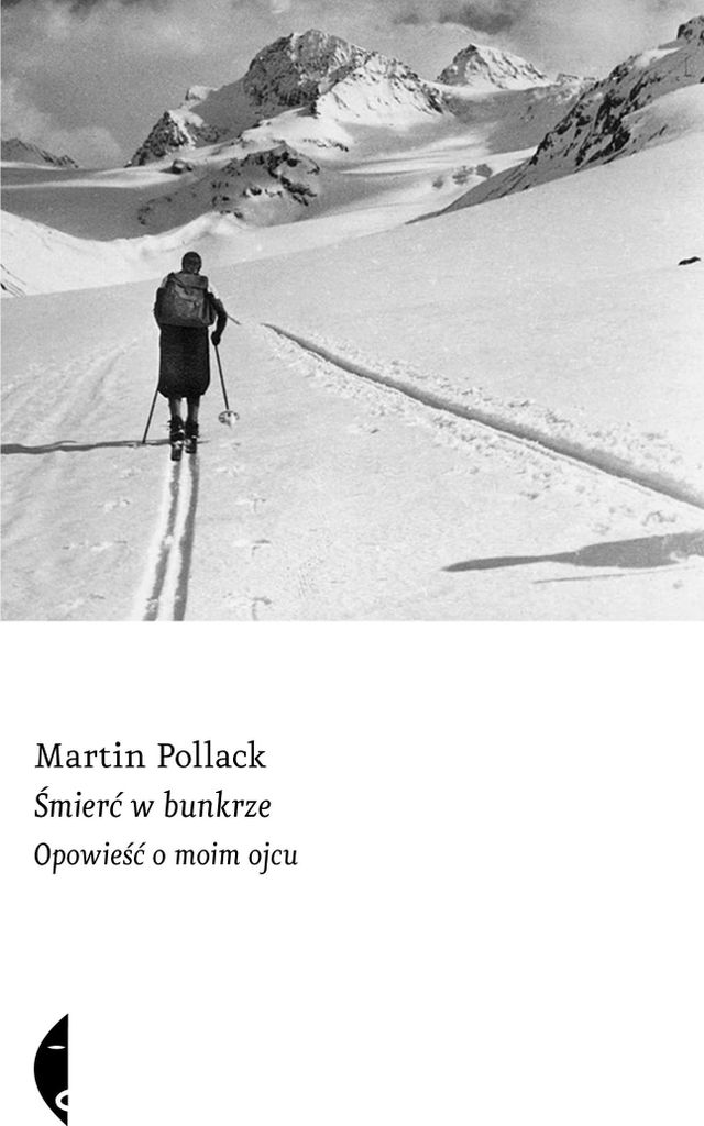 Śmierć w bunkrze Opowieść o moim ojcu Martin Pollack