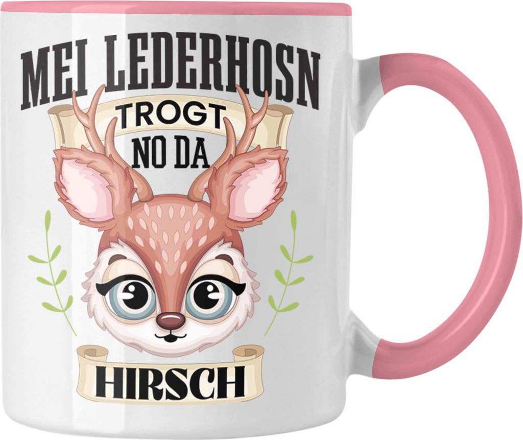 Trendation - Mei Lederhosn Trogt No Der Hirsch Lustiger Spruch Geschenkidee Deko Dekoration Dirndl Witzig (Rosa)