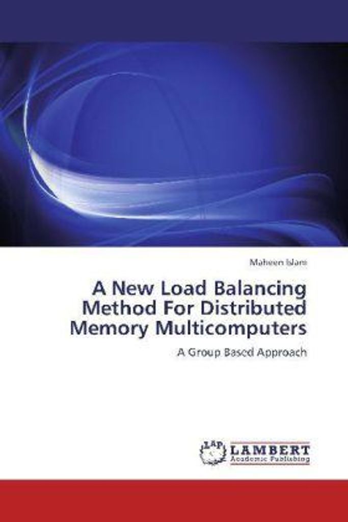 Islam, M: New Load Balancing Method For Distributed Memory M