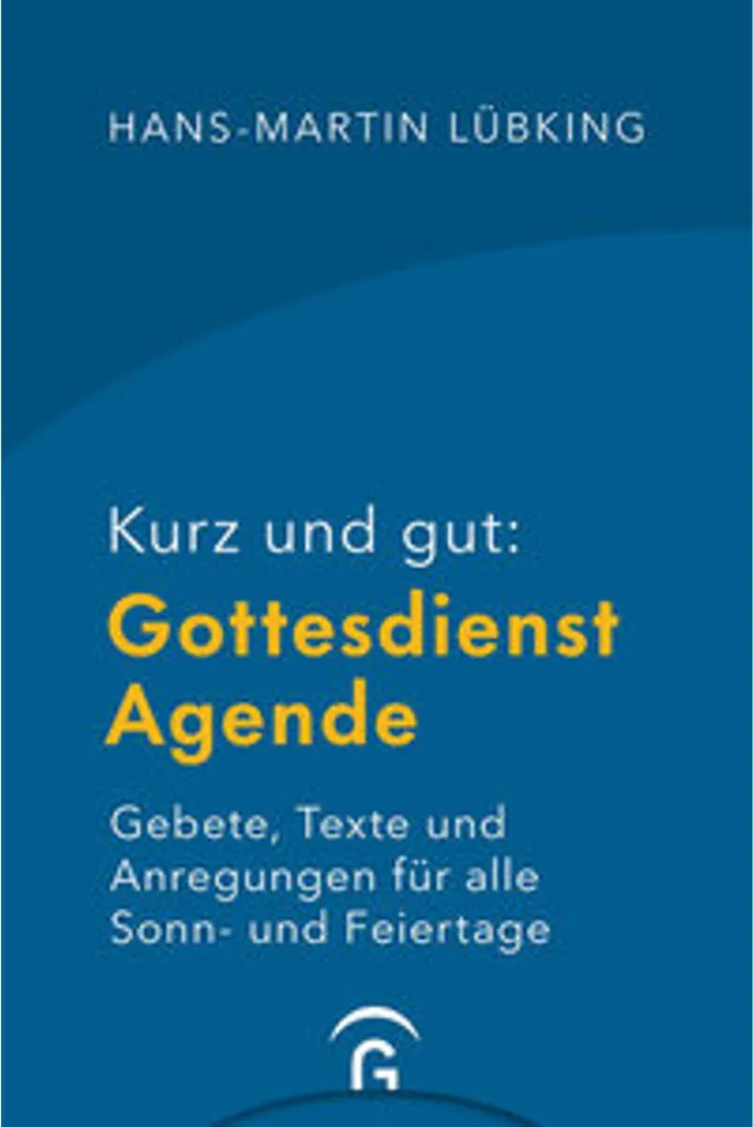 Agende liturgique Kurz und gut pour offices et célébrations brèves