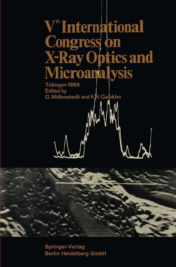 Vth International Congress on X-Ray Optics and Microanalysis / V. Internationaler Kongreß für Röntgenoptik und Mikroanalyse / Ve Congrès Intern...