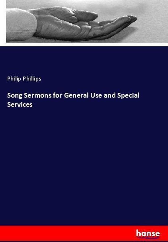 Song Sermons for General Use and Special Services