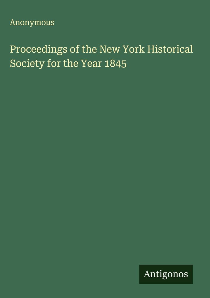 Proceedings of the New York Historical Society für das Jahr 1845