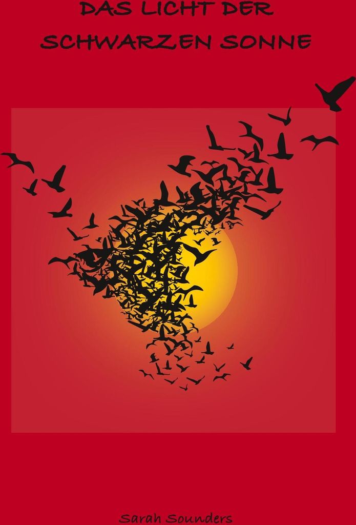 Das Licht der schwarzen Sonne