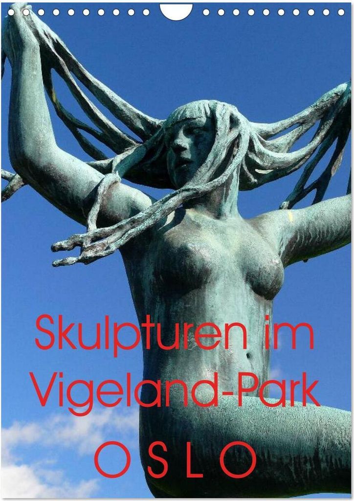 Skulpturen im Vigeland-Park Oslo (Wandkalender 2026 DIN A4 hoch), CALVENDO Monatskalender