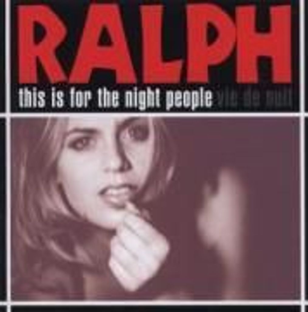 Ralph: This Is For The Night People