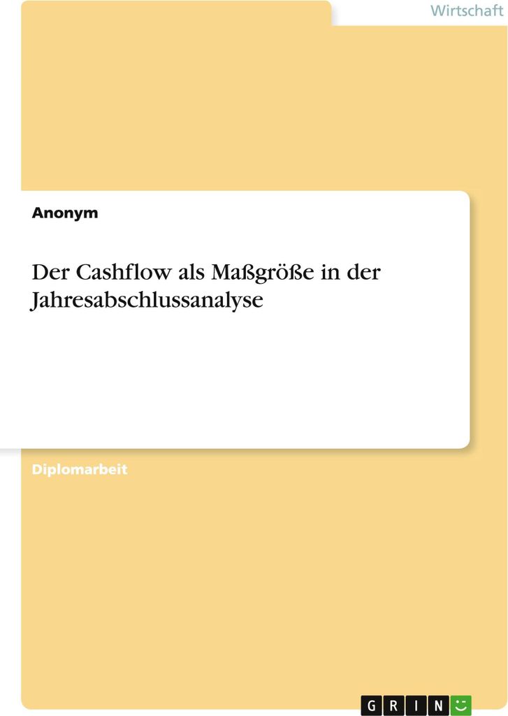 Der Cashflow als Maßgröße in der Jahresabschlussanalyse