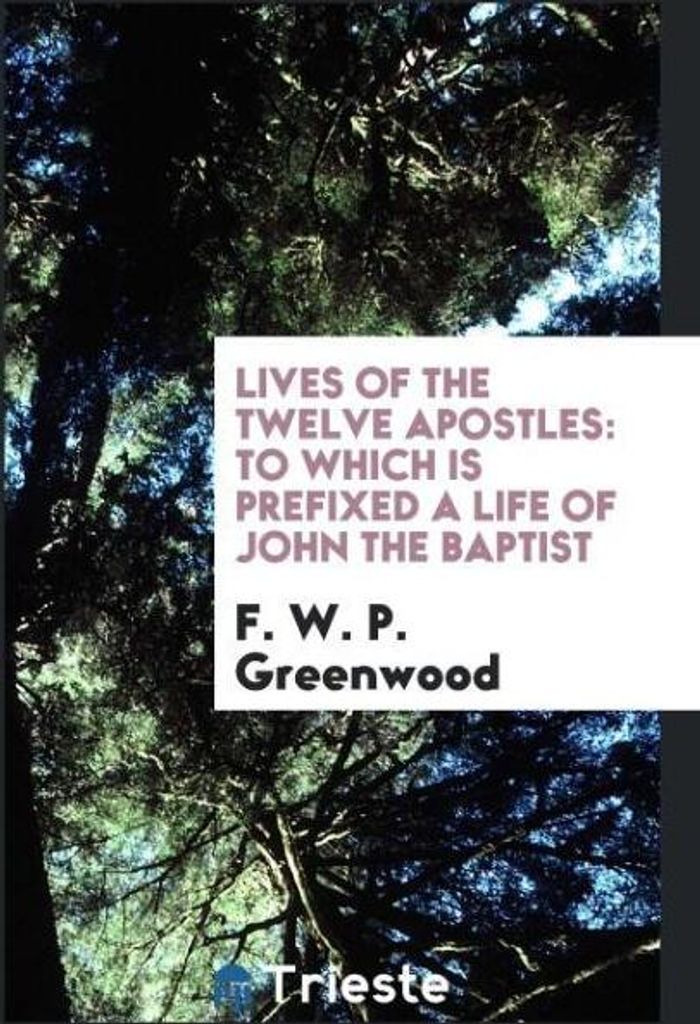 Lives of the twelve Apostles