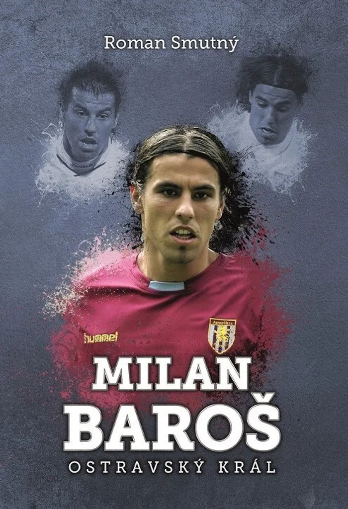 Livre de Football Milan Baroš ostravský král Roman Smutný Collection