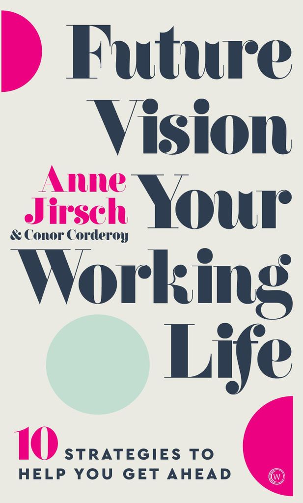 Zukunftsvisionen für Ihr Arbeitsleben: 10 Strategien, die Ihnen helfen, voranzukommen