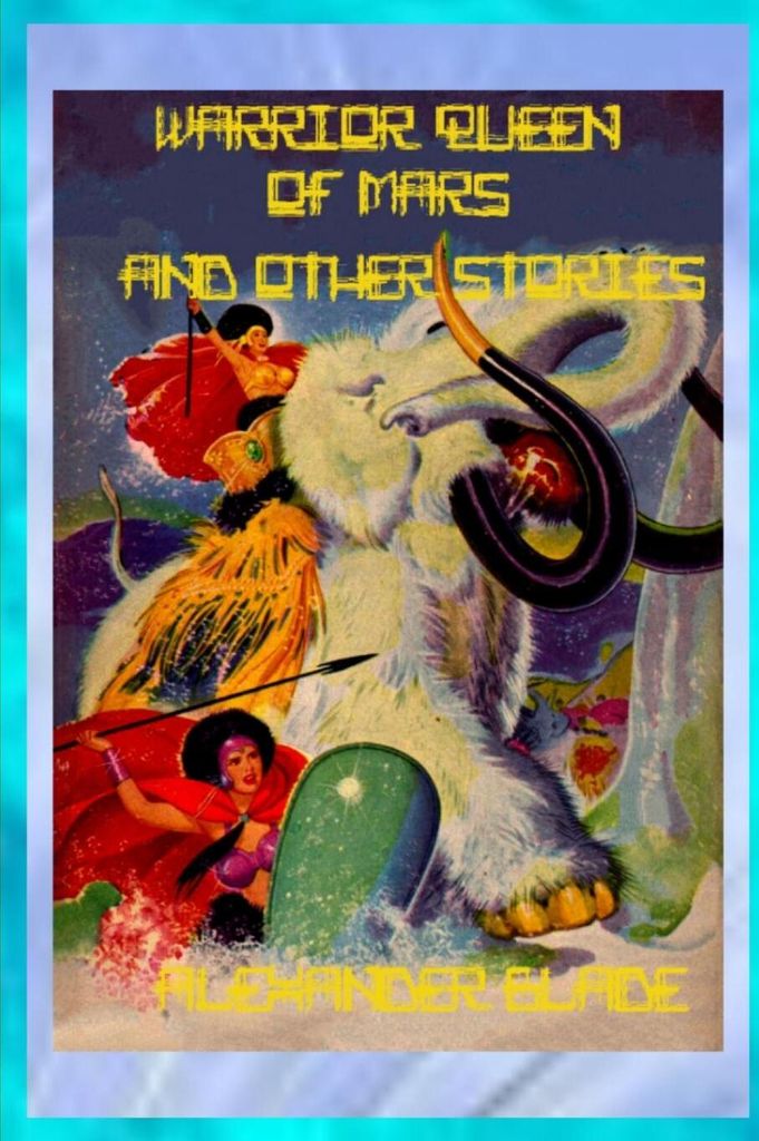 Warrior Queen of Mars and other Stories