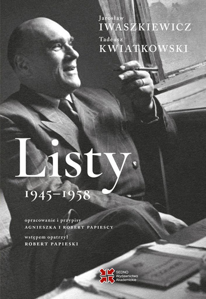 Listy Jarosława Iwaszkiewicza i Tadeusza Kwiatkowskiego 1945-1958