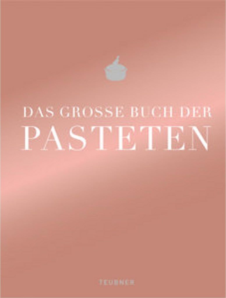 Das große Buch der Pasteten