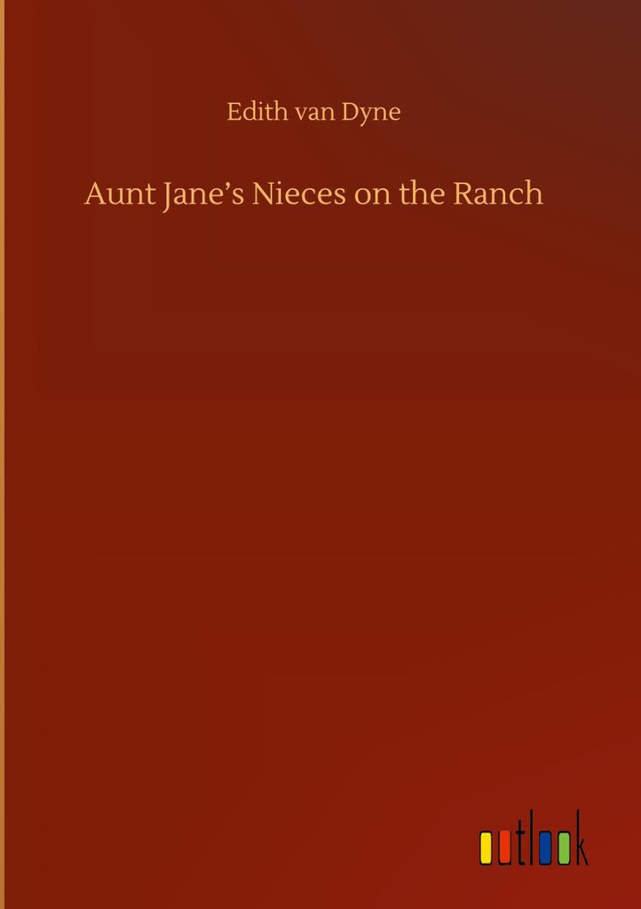 Aunt Jane's Nieces on the Ranch