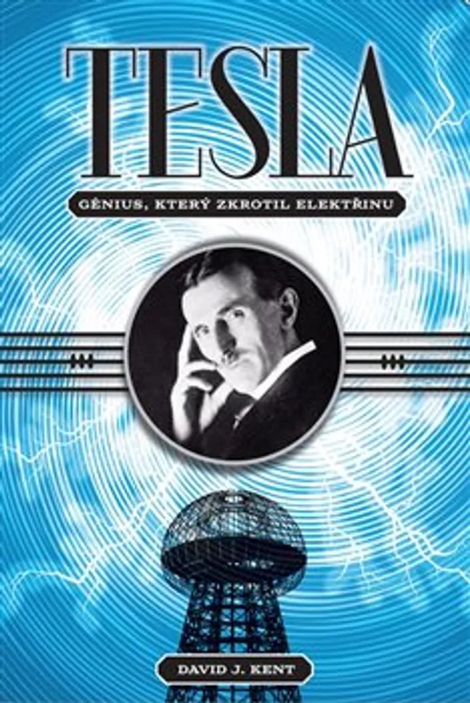 Tesla par David J. Kent : Le guide idéal pour passionnés de sciences - 2