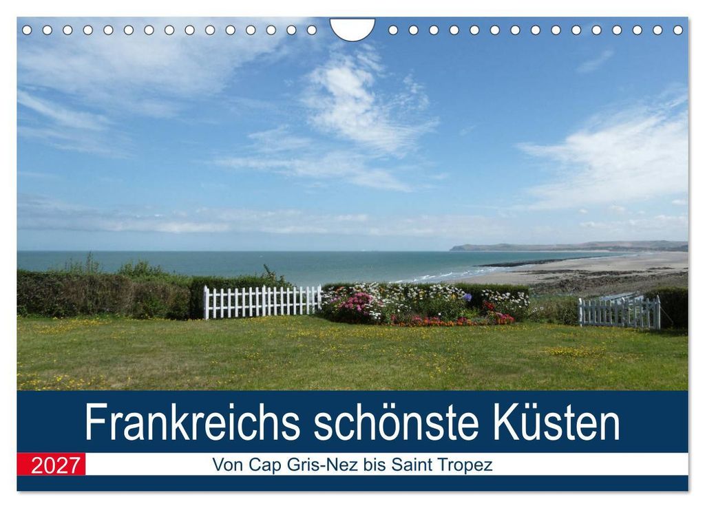 Frankreichs schönste Küsten (Wandkalender 2027 DIN A4 quer), CALVENDO Monatskalender
