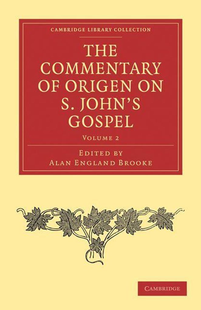 The Commentary of Origen on S. John's Gospel
