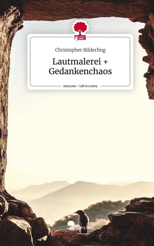 Lautmalerei + Gedankenchaos. Life is a Story - story.one