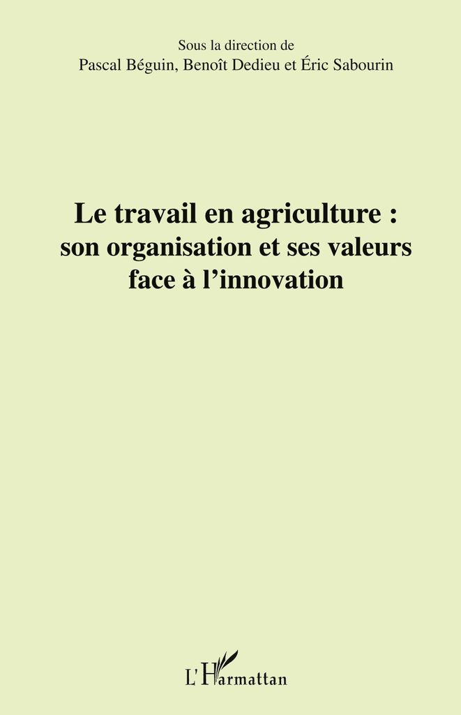 Le travail en agriculture : son organisation et ses valeurs face à l'innovation
