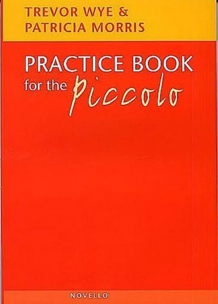 Practice Book for the Piccolo : Exercices de Justesse et Doigtés Précis