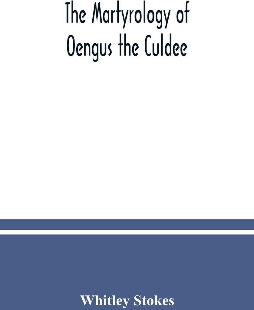 The Martyrology of Oengus the Culdee